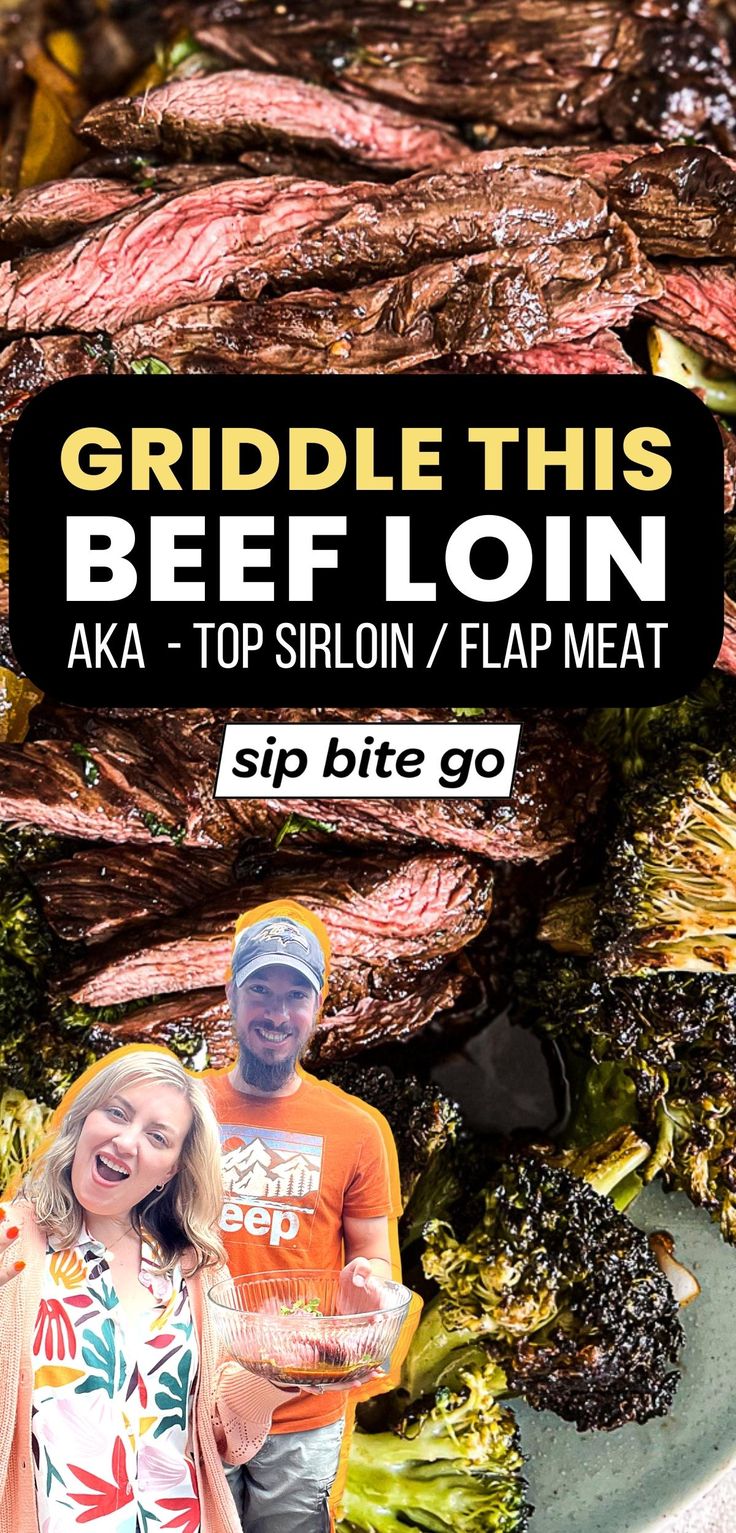 Beef Loin Top Sirloin Steak Recipe For Griddle Cooking with Text Overlay and Sip Bite Go logo Beef Sirloin Flap Steak Recipes, Beef Loin Flap Steak Recipes, Beef Loin Top Sirloin, Beef Top Loin Steak Recipes, Beef Loin Top Sirloin Steak Recipes, Flap Meat Recipes, Sirloin Marinade, Top Sirloin Steak Recipe, Beef Cutlets