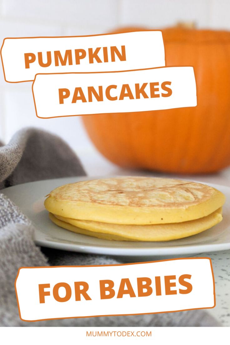 pumpkin pancakes for babies on a plate with the words pumpkin pancakes above it and an orange pumpkin in the background