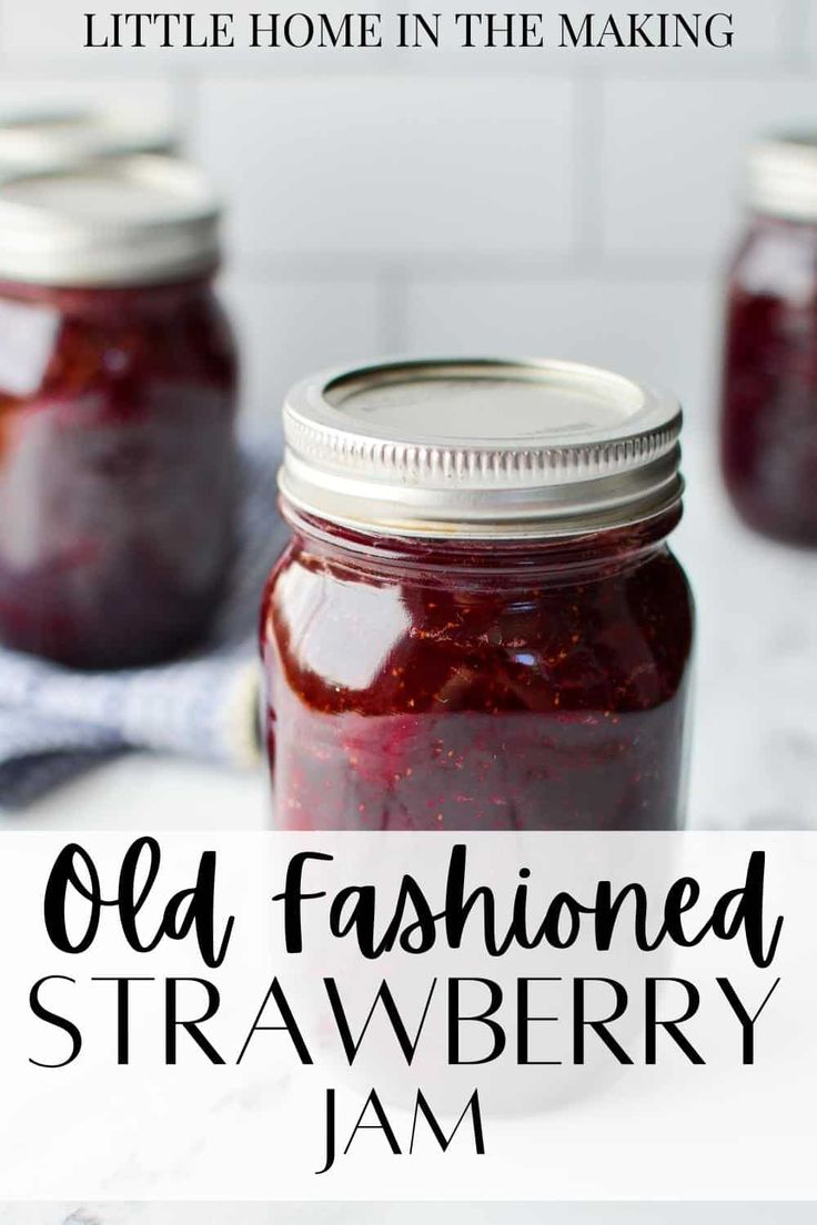 an old fashioned strawberry jam in a mason jar with the words, old fashioned strawberry jam