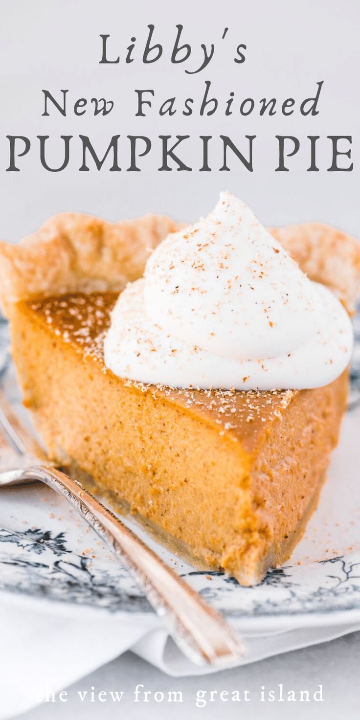 a slice of pumpkin pie with whipped cream on top and the title liberty's new fashioned pumpkin pie