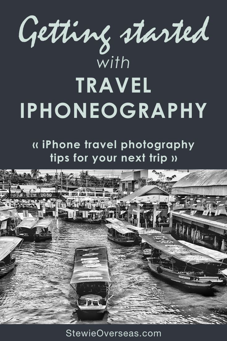 a black and white photo with text that reads getting started with travel photography iphone travel photography tips for your next trip