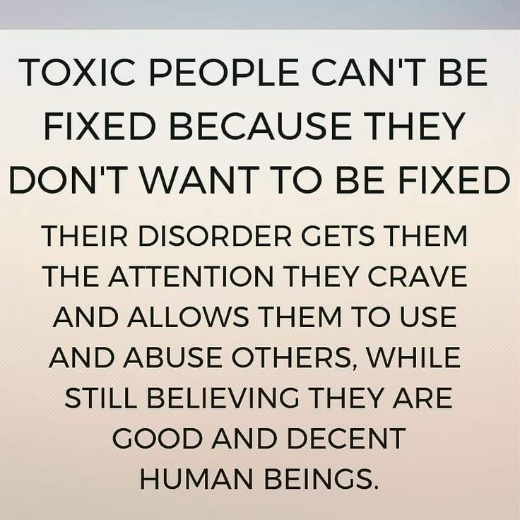 a sign that reads, toxic people can't be fixed because they don't want to be fixed