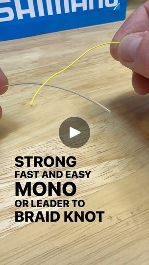 two hands are stringing together on a wooden table with the words strong fast and easy mono or leader to brad knot