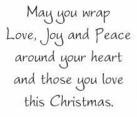 a christmas card with the words, may you wrap love joy and peace around your heart and those you love this christmas