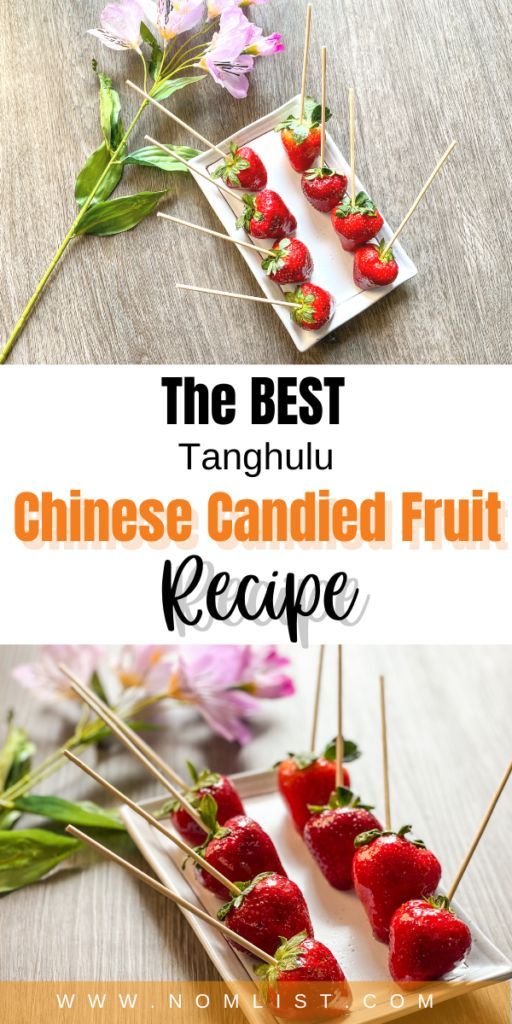 some strawberries are sitting on sticks with the words, the best tanguli chinese candied fruit recipe