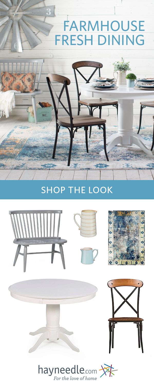 an advertisement for hayneedle's farmhouse fresh dining furniture and decor shop the look