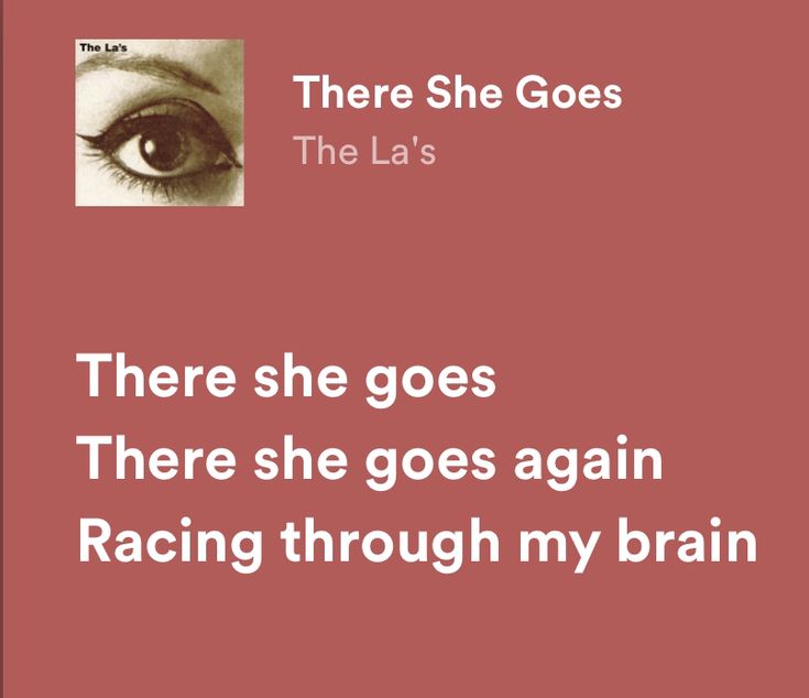 there she goes there she goes again racing through my brain by the la's