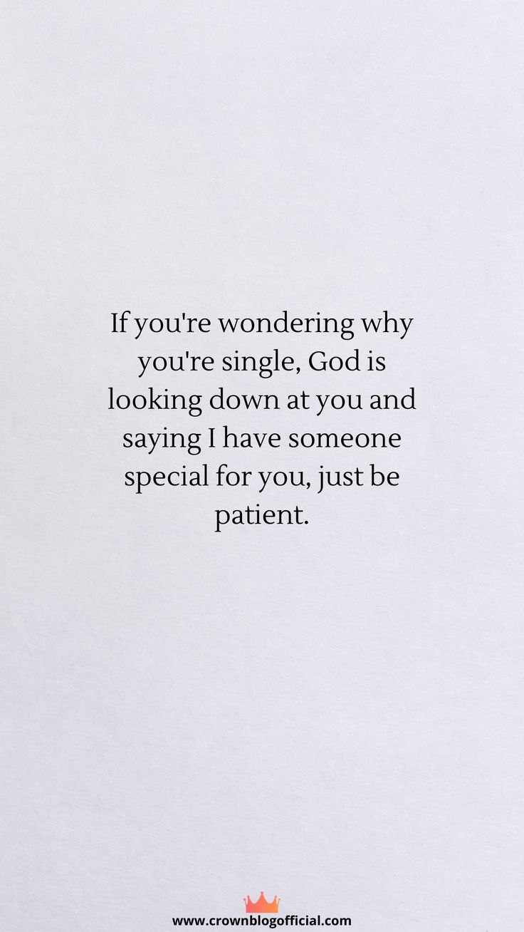 a white paper with the words if you're wondering why you're single god is looking down at you and saying i have someone special for you, just be patient