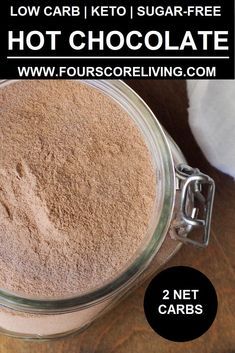 low carb keto sugar free hot chocolate in a glass jar with text overlay that reads low carb keto sugar free hot chocolate