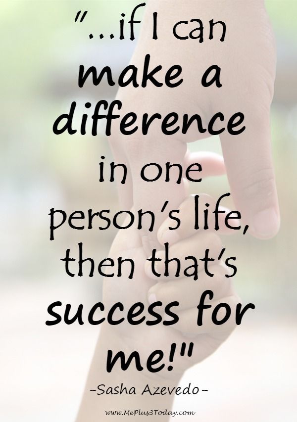 two hands holding each other with the words if i can make a difference in one person's life, then that's success for me