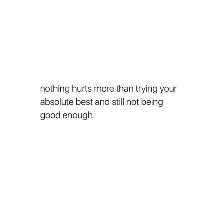 Nothing Is Enough Quotes, Am I Enough Poems, Why Can’t I Be Enough, I Will Never Be Enough Quotes, Why I Am Not Enough, Nothing Is Ever Good Enough Quotes, Will I Ever Be Enough Quotes, Will I Ever Be Enough, I Will Never Be Enough