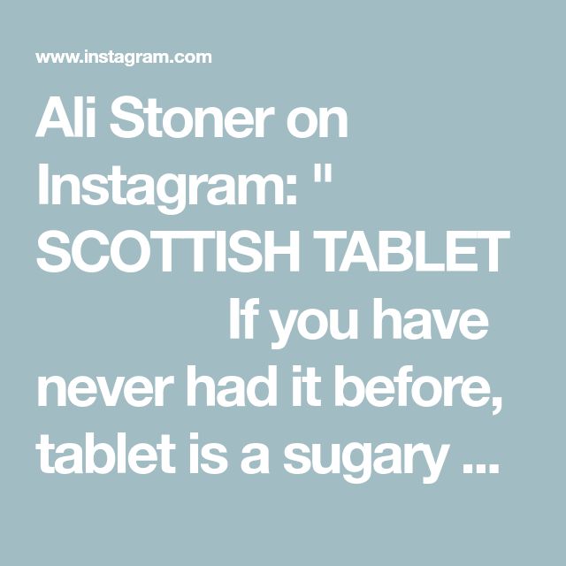 Ali Stoner on Instagram: "🏴󠁧󠁢󠁳󠁣󠁴󠁿 SCOTTISH TABLET 🏴󠁧󠁢󠁳󠁣󠁴󠁿 If you have never had it before, tablet is a sugary Scottish treat. It looks like fudge but it has a medium hard & more granular sugary texture. It’s delicious! My mum used to make it all the time, in-fact she made it and sold it in the local garden centre, so there was always some in our house! It’s very easy, and has the most calorific ingredients! Timing is key, pour it out before it’s ready and it will be a sticky toffee Scottish Tablet, Pecorino Cheese, Rainbow Cookies, Sticky Toffee, Roasted Broccoli, Garden Centre, Toasted Almonds, Our House, Toffee