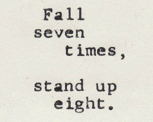 the words fall seven times, stand up eight