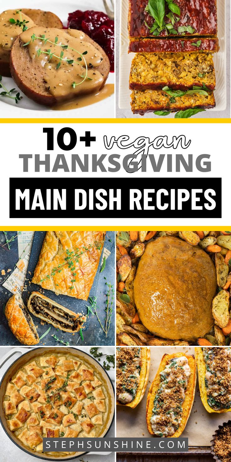 A collage of 6 vegan Thanksgiving main dishes, including a holiday roast, lentil loaf, mushroom Wellington, vegan turkey, vegan pot pie, and stuffed delicata squash; text says, "10+ vegan Thanksgiving main dish recipes." Vegan Thanksgiving Entree, Vegan Thanksgiving Dinner Recipes, Vegan Main Dish Thanksgiving, Thanksgiving Vegan Dishes, Vegetarian Main Dish Thanksgiving, Squash Pasta Recipes, Vegan Thanksgiving Recipes Main Dishes, Vegan Thanksgiving Main, Vegetarian Thanksgiving Main Dish