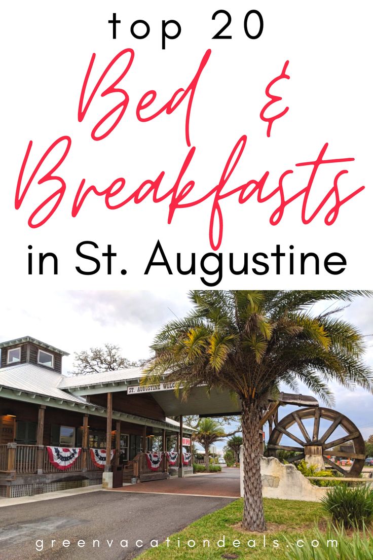 the top 20 bed and breakfasts in st augustine, florida with text overlay