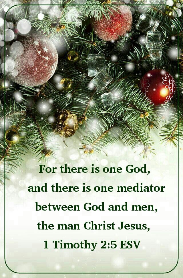 a christmas tree with the words for there is one god, and there is one mediator between person and men, the man christ, i