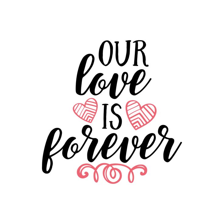 the phrase our love is forever in black and pink on a white background with hearts