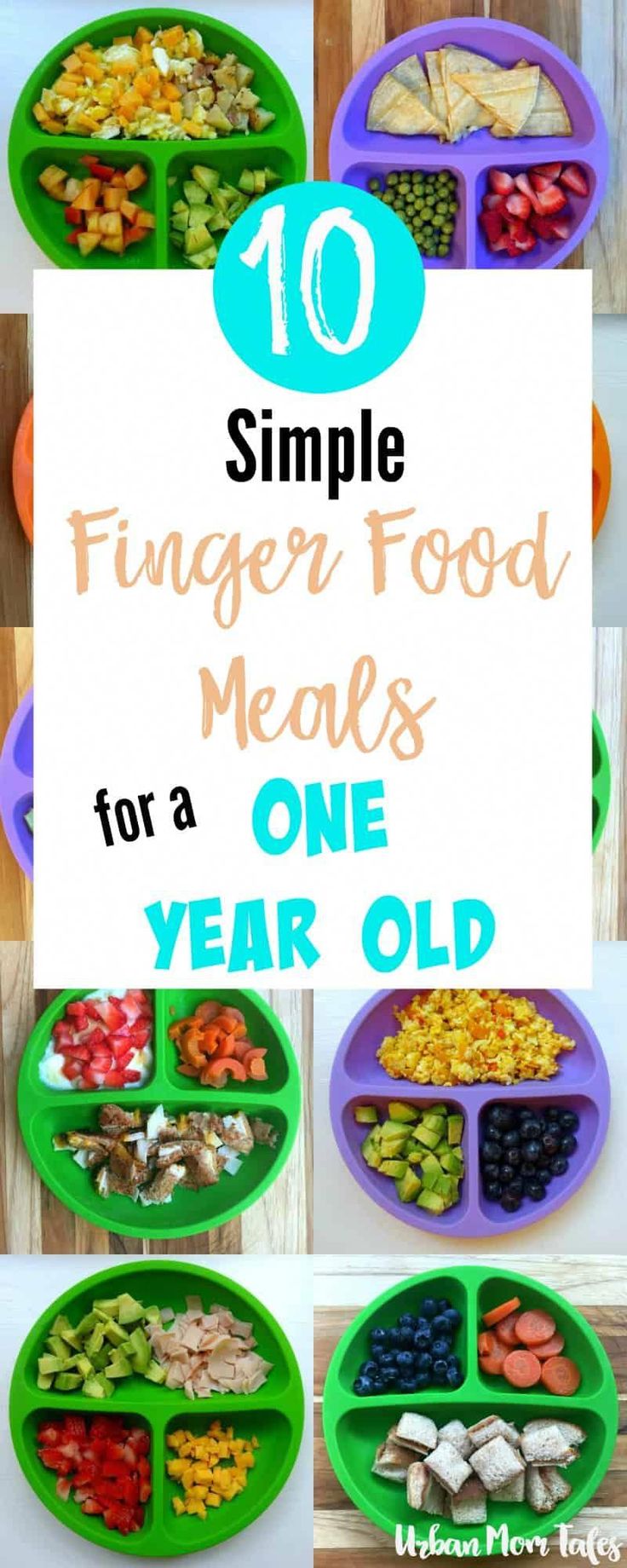 a collage of different foods with the words 10 simple finger food meals for a one year old