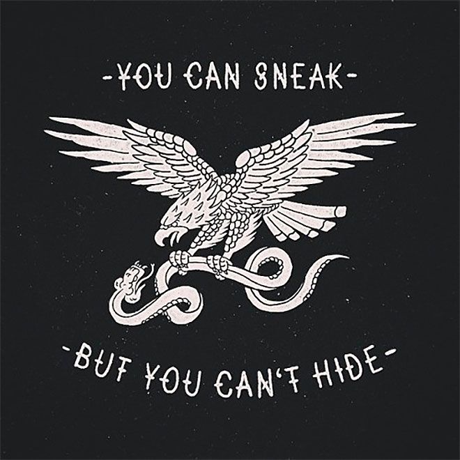 an eagle with the words you can sneak but you can't hide on it