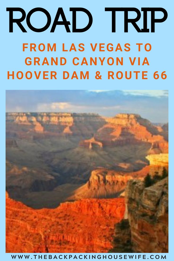 the road trip from las vegas to grand canyon via hover dam and route 66