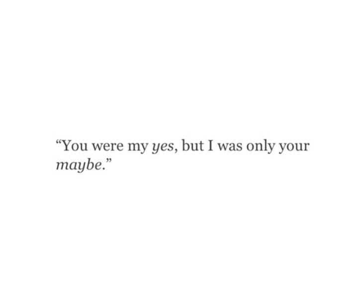 the quote you were my eyes, but i was only your maybe