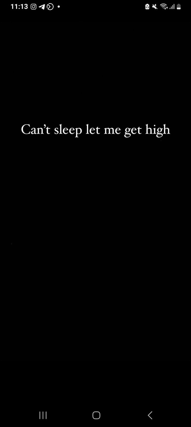 a black background with the words can't sleep let me get high