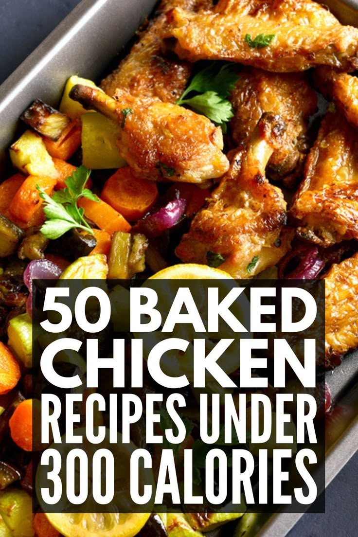 the words 50 baked chicken recipes under 300 calories are in front of a pan