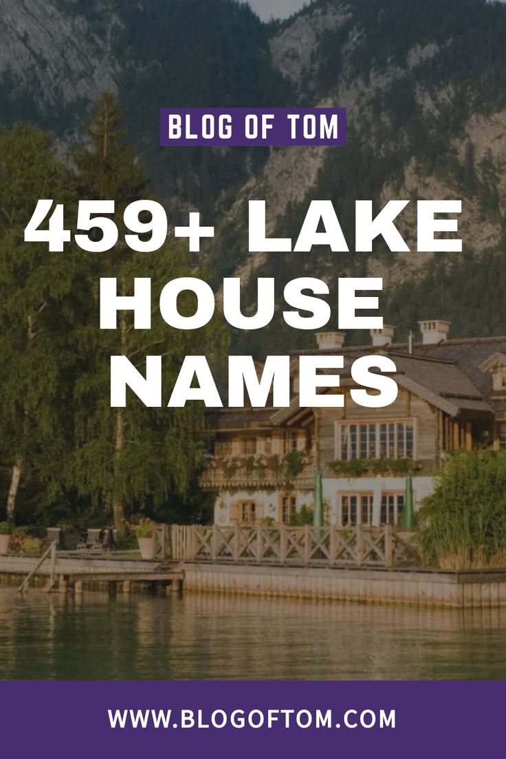 a lake house with mountains in the background and text overlay that reads, blog of tom