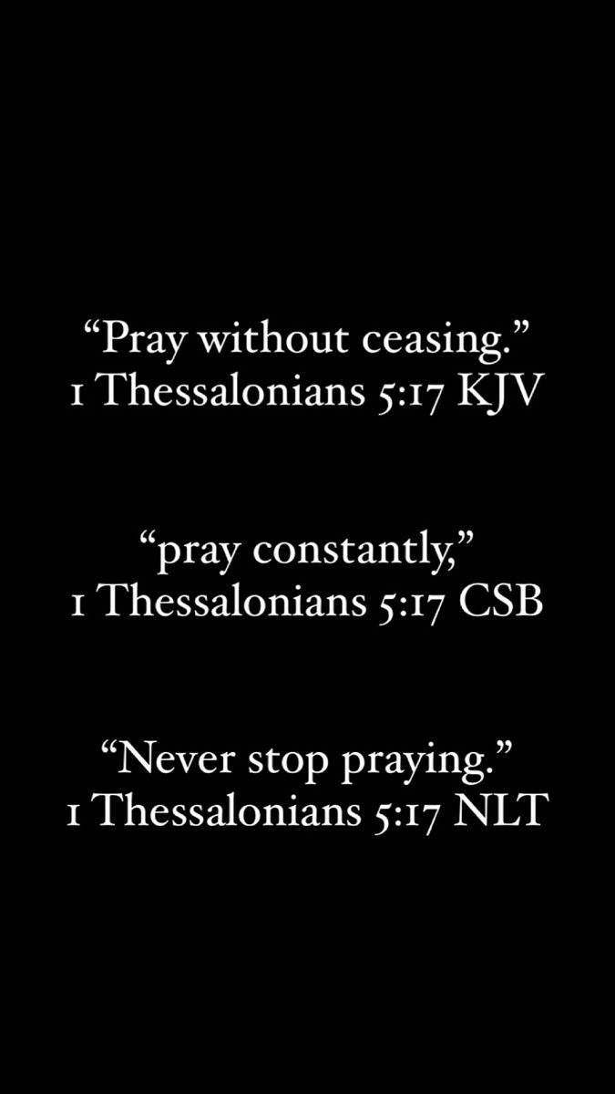 a black background with the words pray without ceasing, i thessalonians 517 kjv