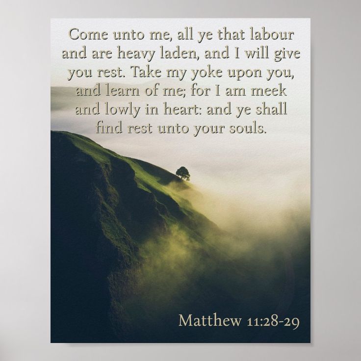 a poster with the words, come unto to me, all that labor and are heavy