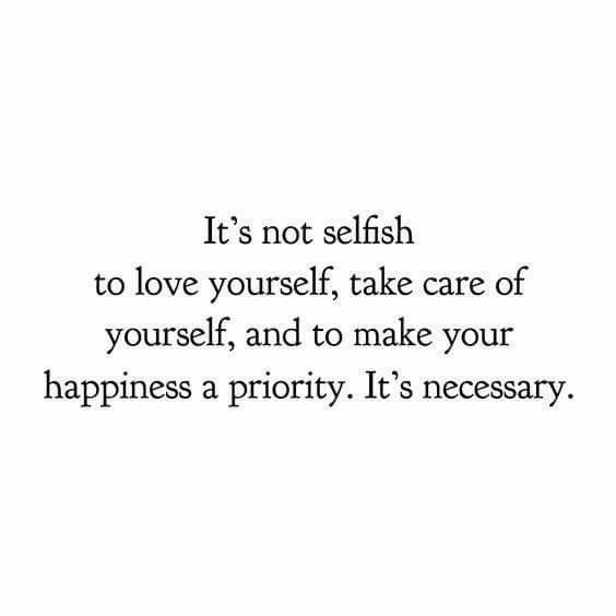 a black and white photo with the words it's not selfish to love yourself take care of yourself, and to make your happiness priority