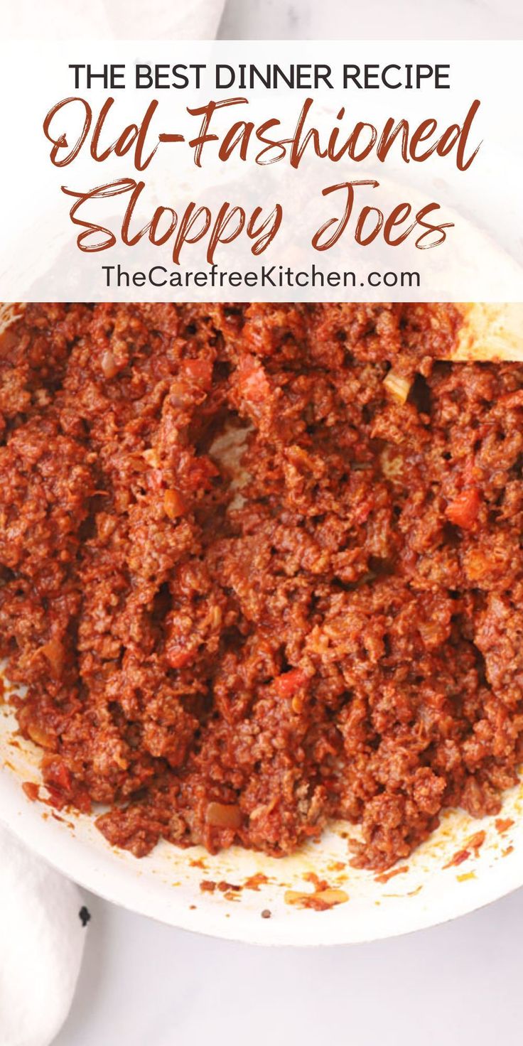 the best dinner recipe for old - fashioned sloppy joes from the carefree kitchen