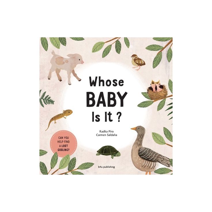 an illustrated book with animals and plants on the cover, which reads whose baby is it?