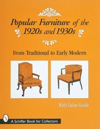 the popular furniture of the 1920s and 1930s from traditional to early modern with value guide