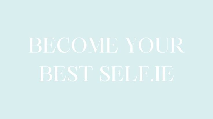 Become Your Best Self.ie