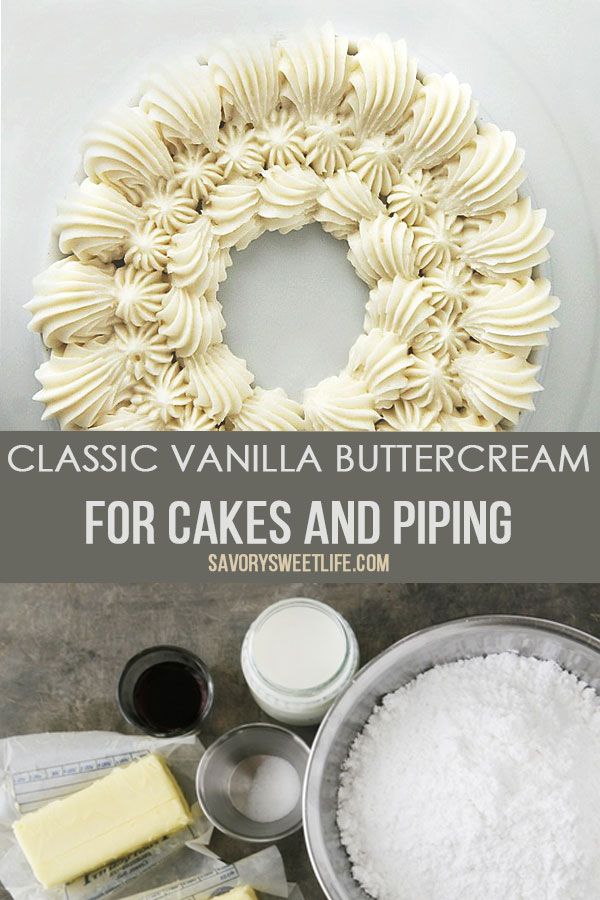 vanilla buttercream for cakes and piping with text overlay that reads, classic vanilla buttercream for cakes and piping