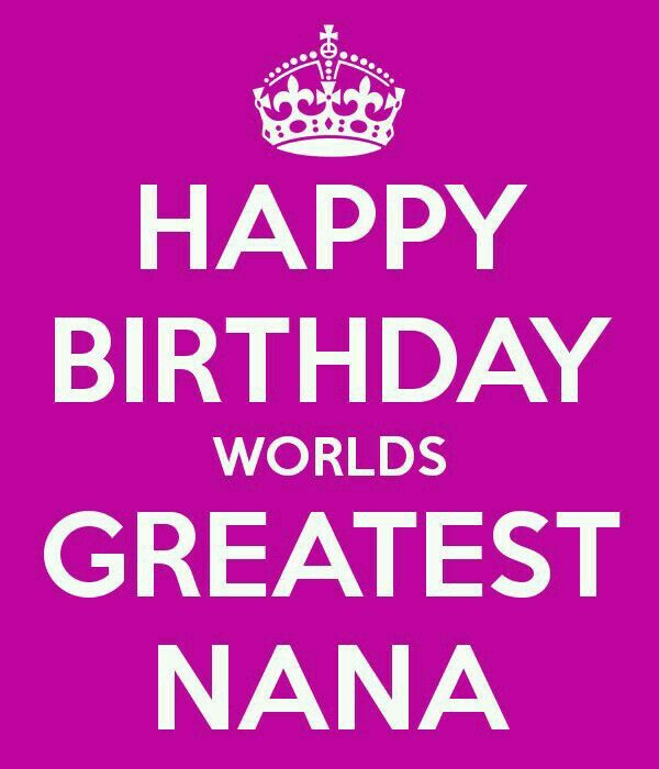 the words happy birthday world's greatest nana in white on a pink background