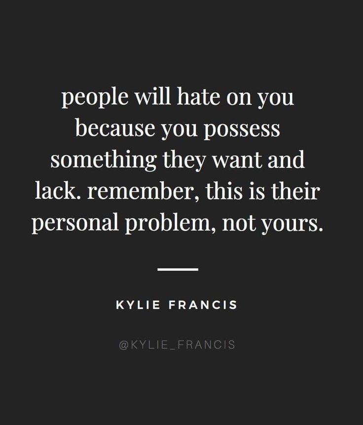 Jealousy Quotes, Kylie Francis, Quotes About Haters, Babe Quotes, You Quotes, Super Quotes, Trendy Quotes, Ideas Quotes, People Quotes