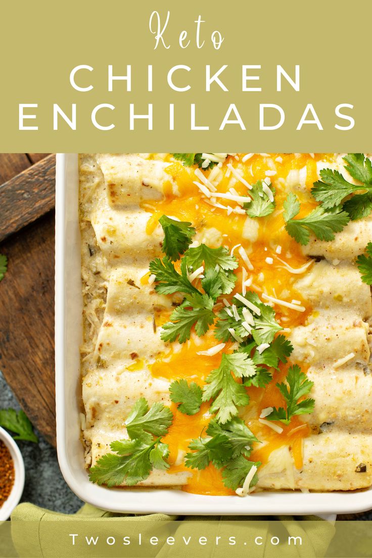 chicken enchiladas in a casserole dish with cilantro and parsley