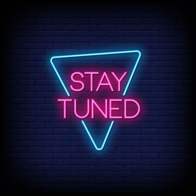 a neon sign that says stay tuned