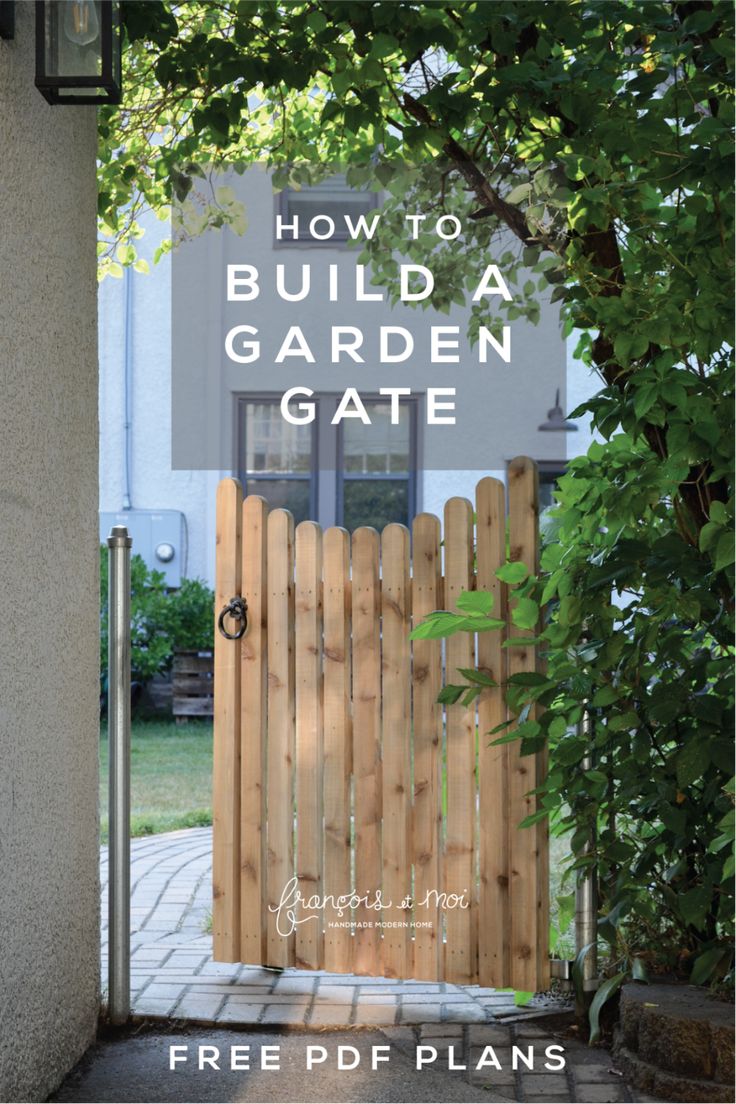 a wooden gate with the words how to build a garden gate