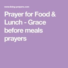 the words prayer for food and lunch - grace before meals prays on purple background