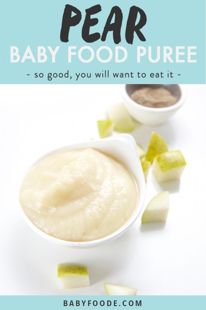 baby food puree in a white bowl with sliced apples on the side and text overlay that reads pear baby food puree so good, you will want to eat it