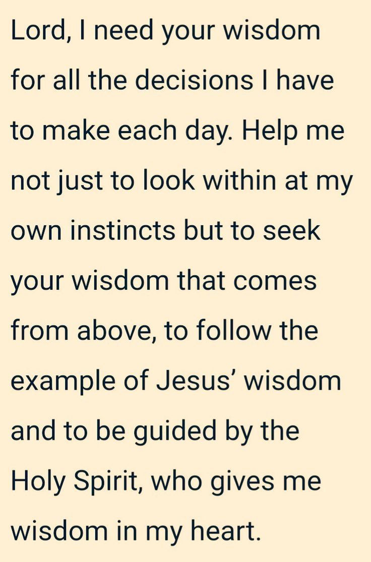 a poem with the words lord, i need your wisdom for all the decision i have to make each day help me not just look within at my own