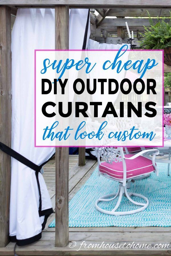 a diy outdoor curtain that looks like a porch with text overlay saying super cheap diy outdoor curtains that look custom