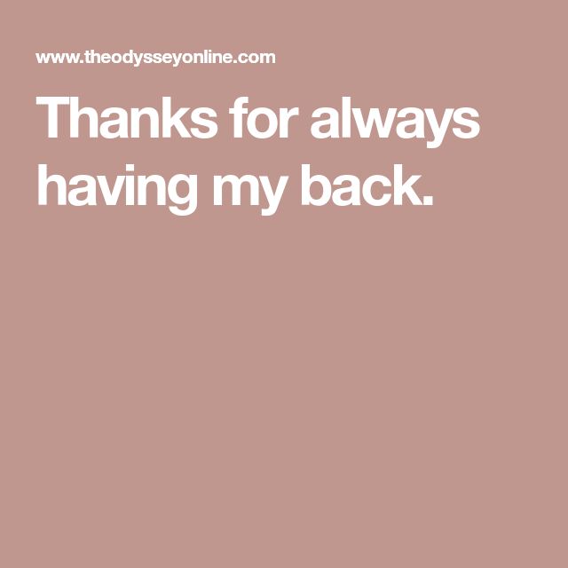 the words thanks for always having my back