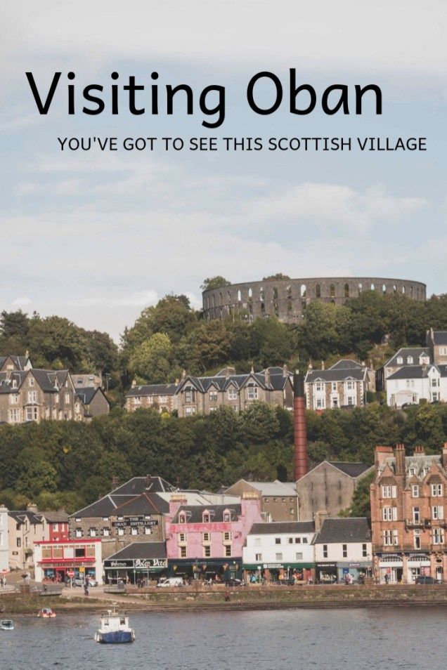 the cover of visiting oban you've got to see this scottish village