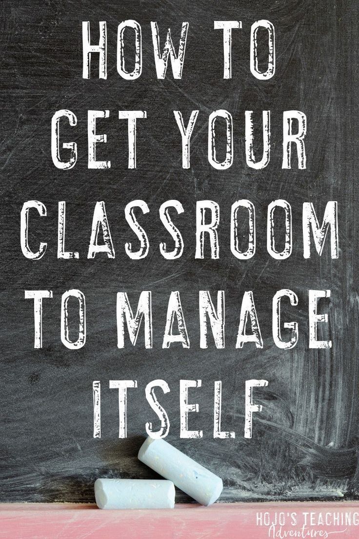 a chalkboard with the words how to get your classroom to manage it's self