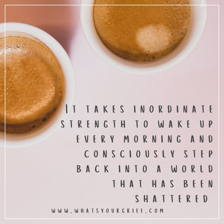 two cups of coffee sitting next to each other with the words it takes no ordinary strength to wake up every morning and conscruously step back into a world that has been