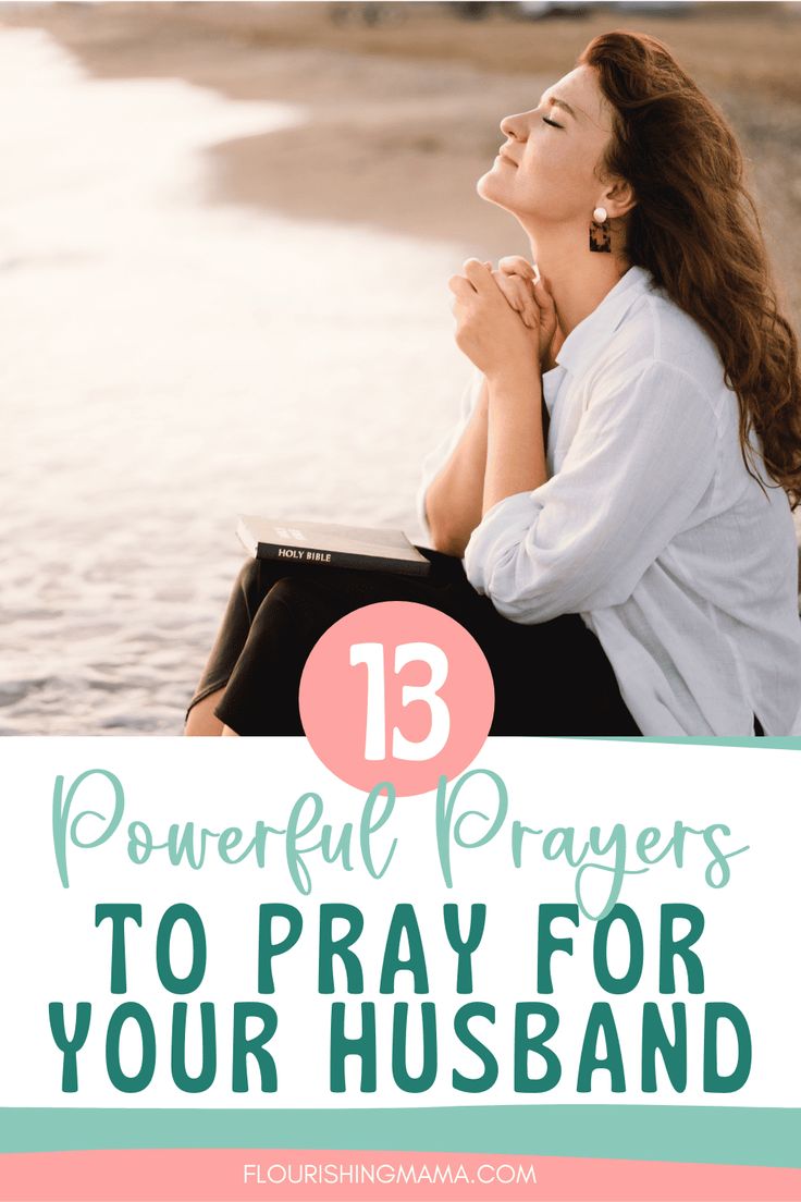 a woman sitting on the ground with her hands clasped to her chest, and text overlay that reads 13 powerful prayer phrases to pray for your husband